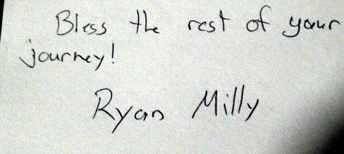 Handwritten card: Bless the rest of your journey! Ryan Milly